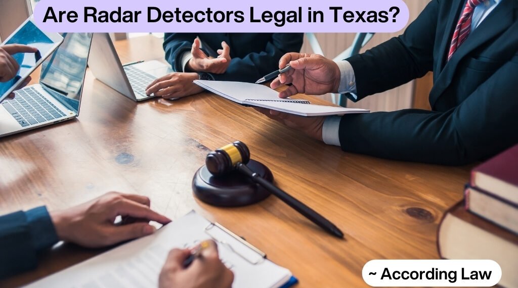 Are Radar Detectors Legal in Texas