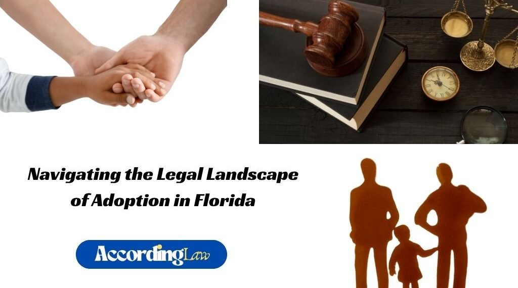 Navigating the Legal Landscape of Adoption in Florida