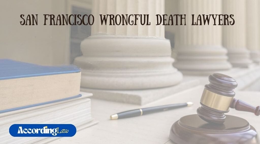 San Francisco Wrongful Death Lawyers