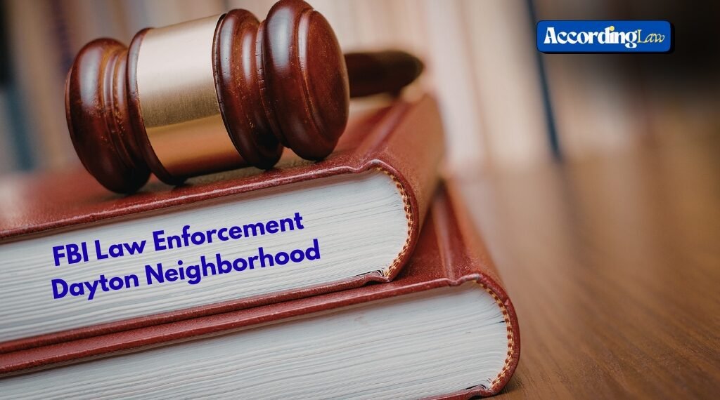 FBI Law Enforcement Dayton Neighborhood