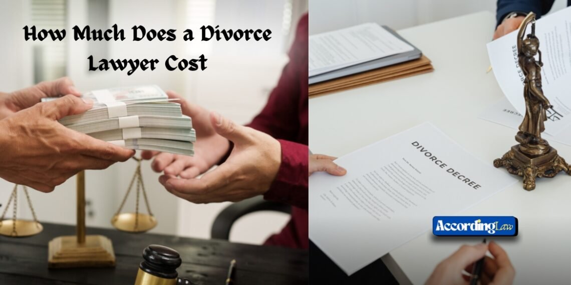 How Much Does a Divorce Lawyer Cost